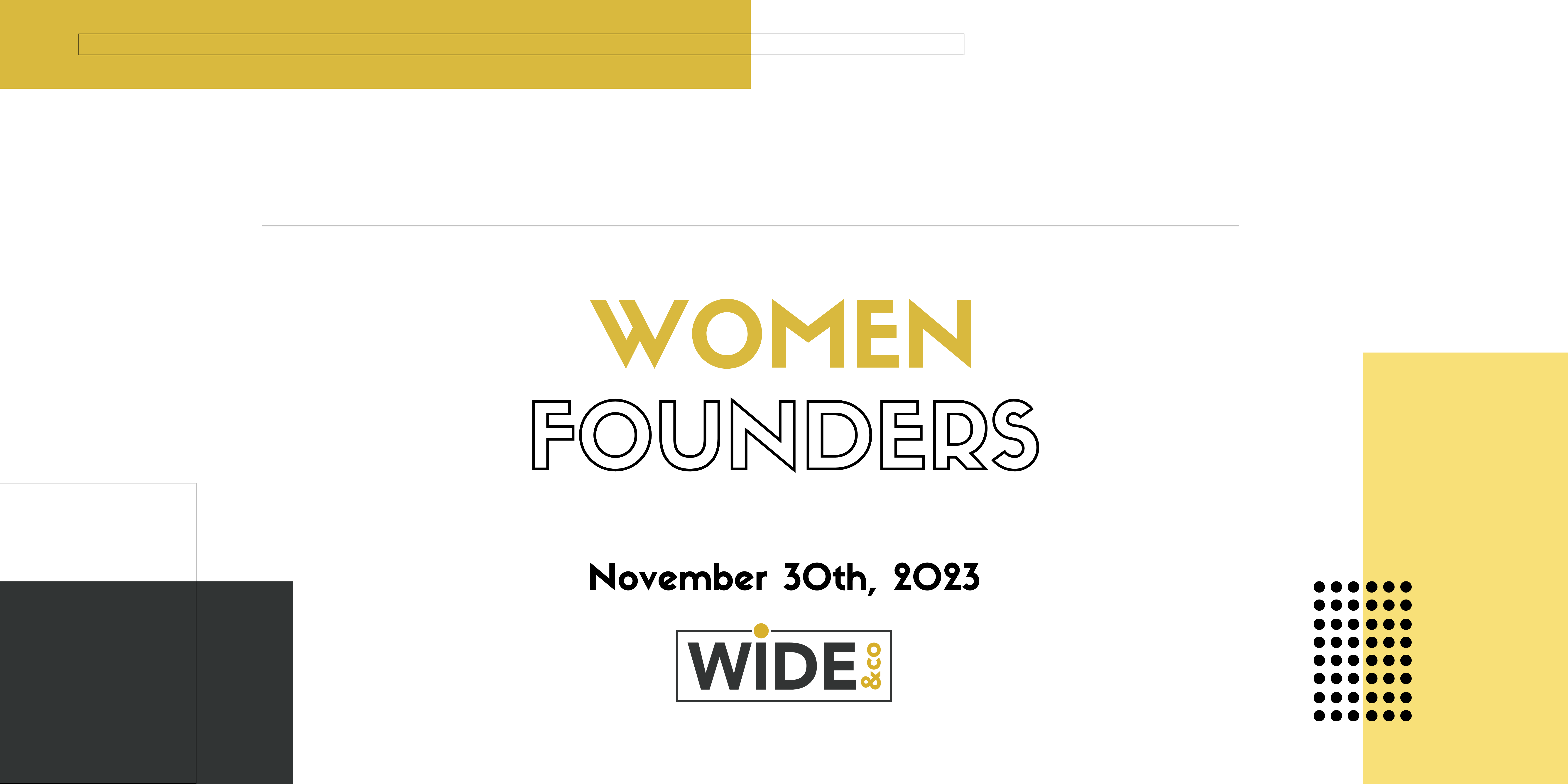 187dae50-63db-40f5-aee8-2617b8c9aa3c-event_content_documents-Women-Founders-2023-Banner-Save-your-spot(1)-1