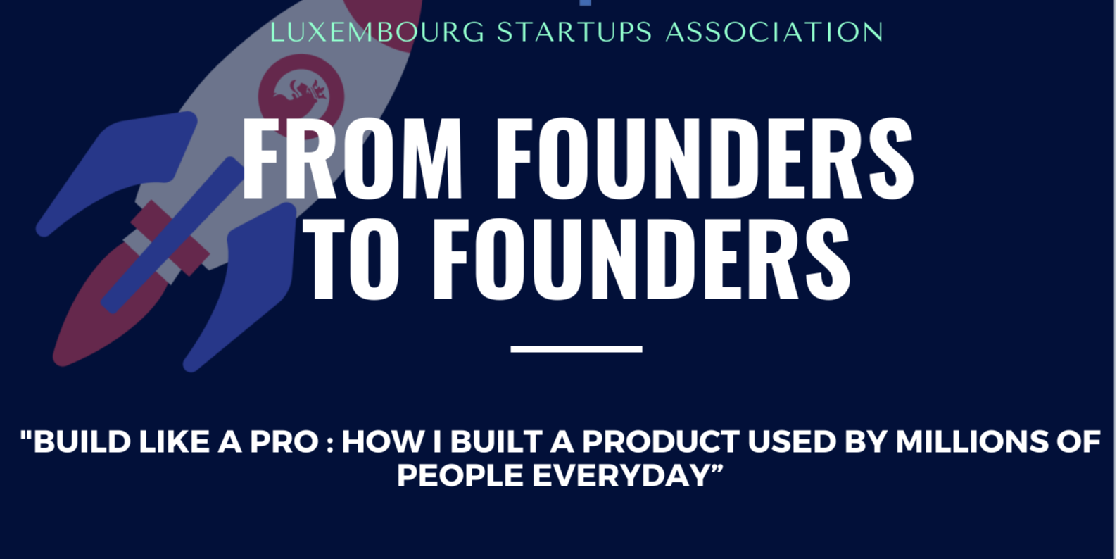Startups-lu from founders to founders mars 2023